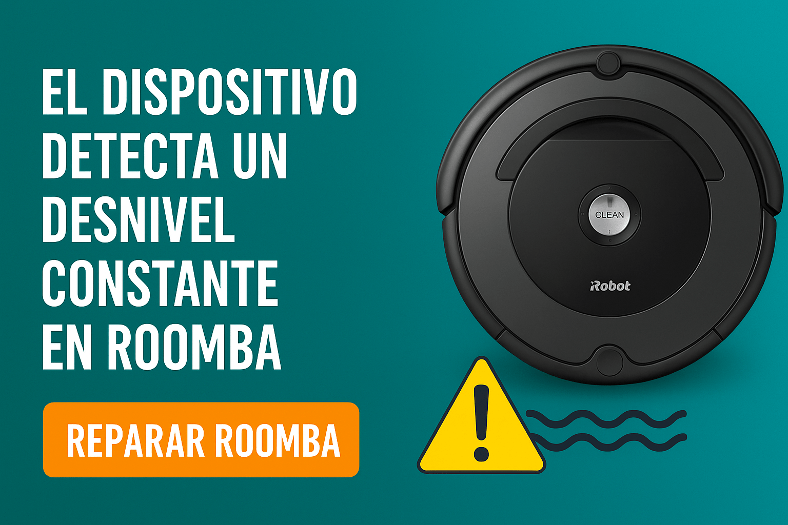 Reparar Roomba error desnivel constante Reparar Roomba error desnivel constante Sator Electrónica