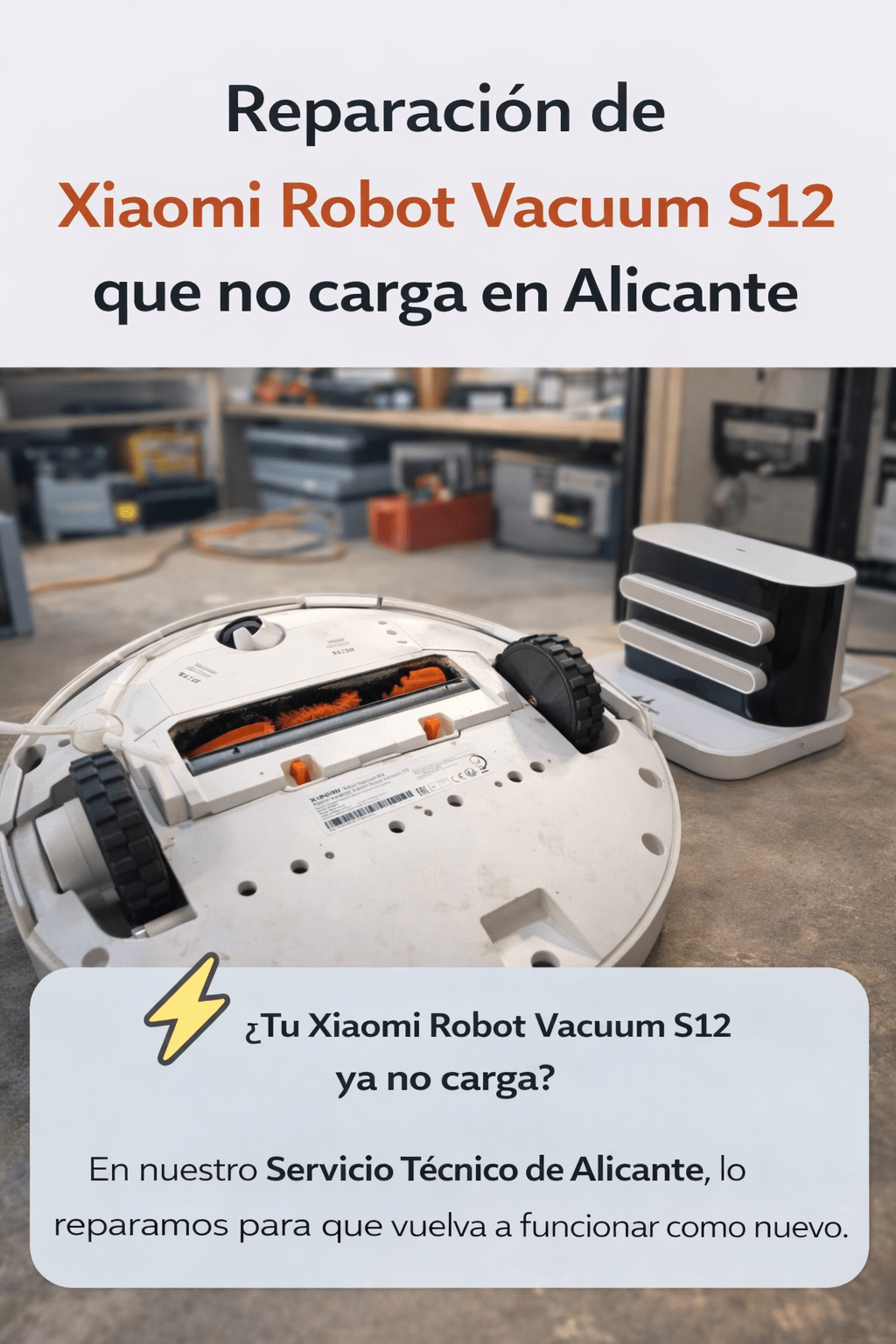 Reparación Xiaomi Robot Vacuum S12 que no carga en Alicante Reparación Xiaomi Robot Vacuum S12 que no carga en Alicante · Sator Electrónica